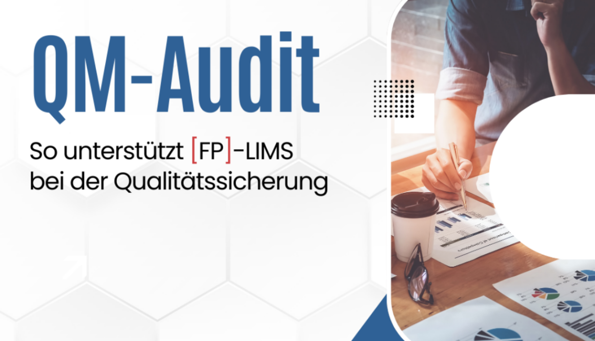QM-Audit - So unterstützt [FP]-LIMS bei der Qualitätssicherung