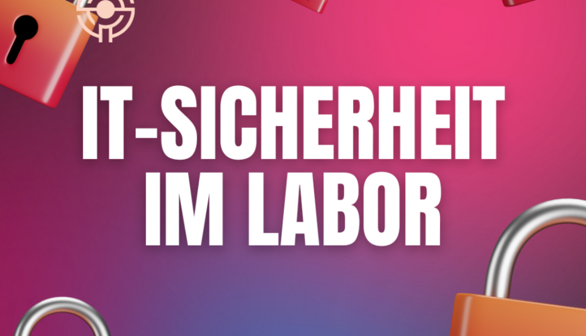 IT Labor - IT-Sicherheit im Labor - Anforderungen an eine moderne Labor-IT